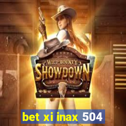 bet xi inax 504