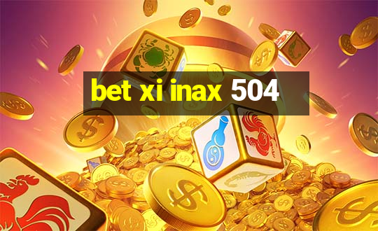 bet xi inax 504