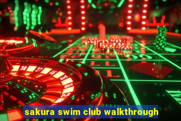 sakura swim club walkthrough