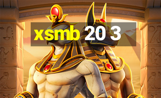 xsmb 20 3