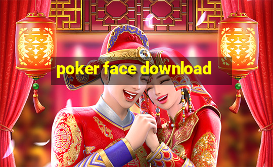 poker face download