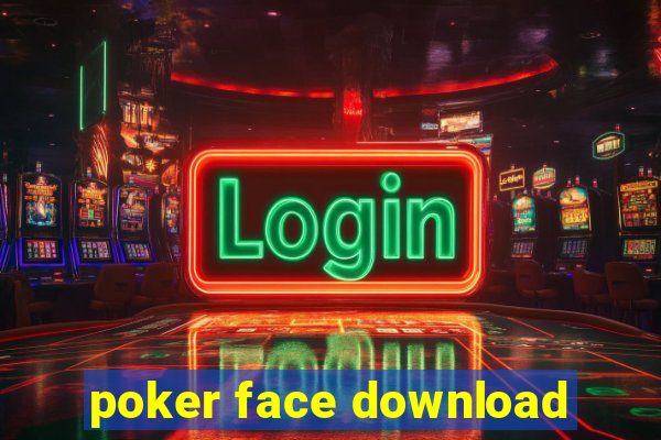 poker face download