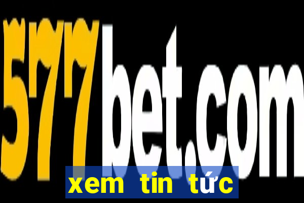 xem tin tức bóng đá