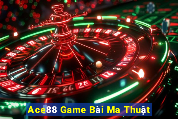 Ace88 Game Bài Ma Thuật