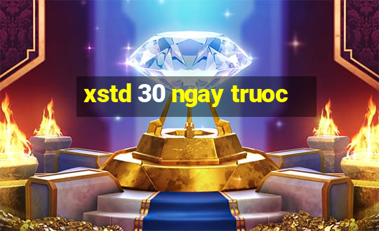 xstd 30 ngay truoc