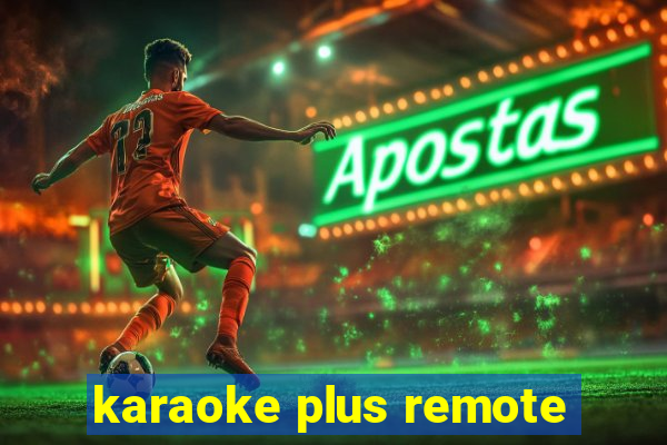 karaoke plus remote