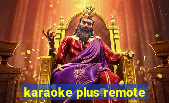 karaoke plus remote