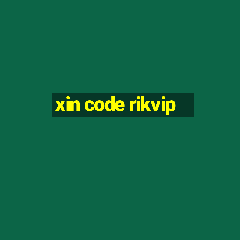 xin code rikvip