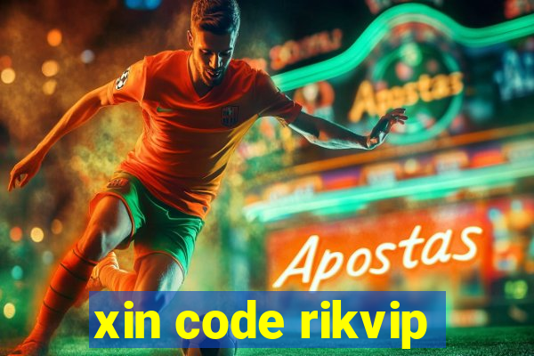 xin code rikvip