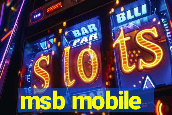 msb mobile