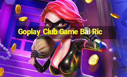 Goplay Club Game Bài Ric