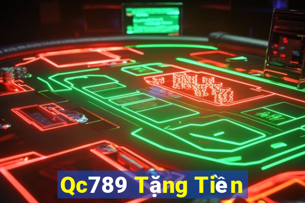 Qc789 Tặng Tiền