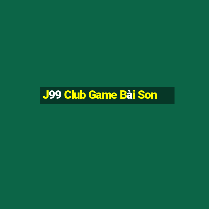 J99 Club Game Bài Son