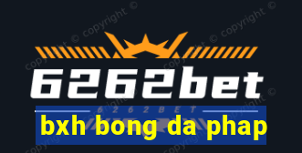 bxh bong da phap