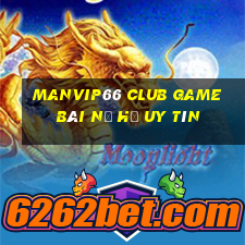 Manvip66 Club Game Bài Nổ Hũ Uy Tín