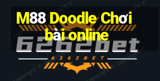 M88 Doodle Chơi bài online