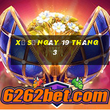 xổ số ngày 19 tháng 3