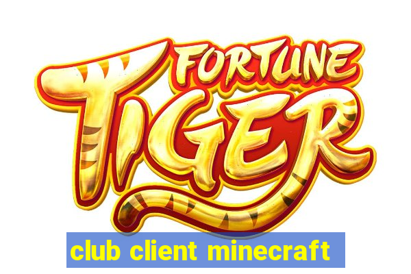 club client minecraft