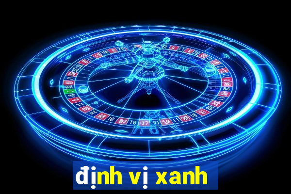 định vị xanh