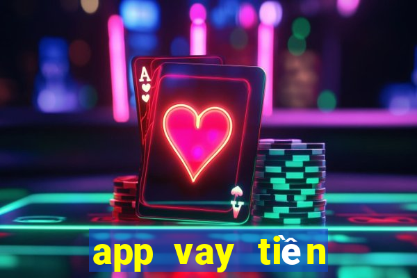 app vay tiền online nhanh