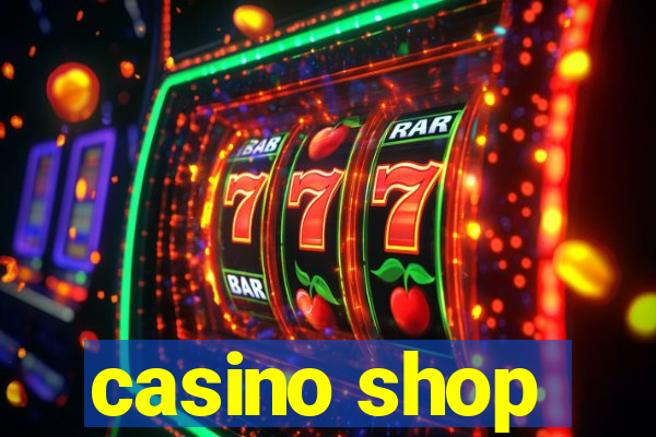 casino shop