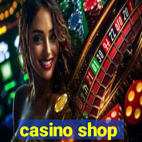 casino shop