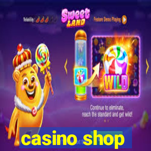 casino shop