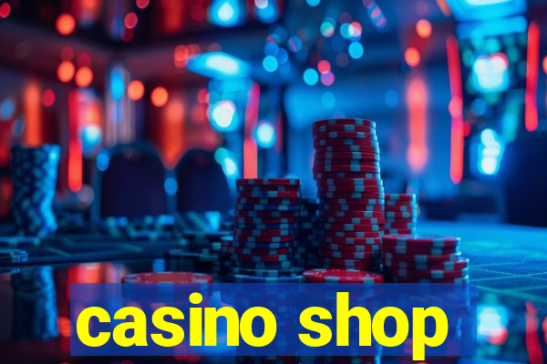 casino shop