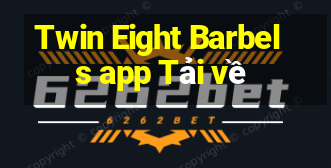 Twin Eight Barbels app Tải về