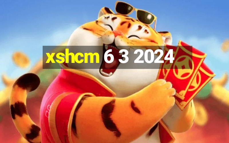 xshcm 6 3 2024