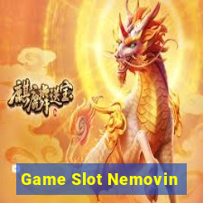 Game Slot Nemovin