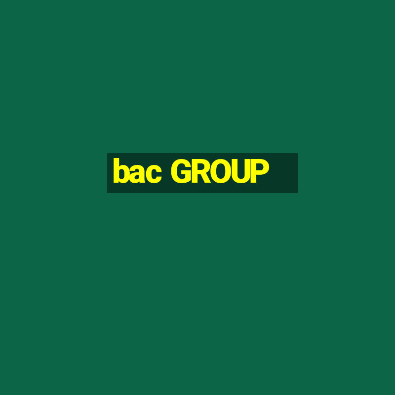 bac GROUP