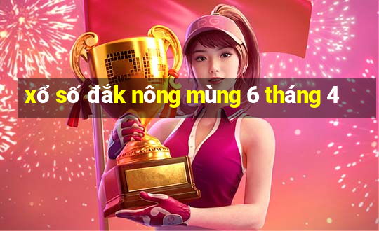 xổ số đắk nông mùng 6 tháng 4