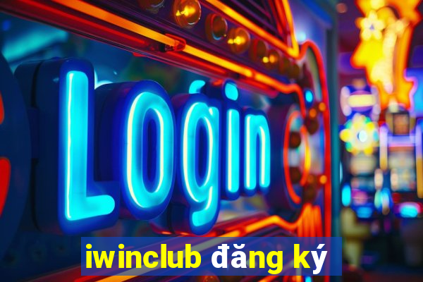 iwinclub đăng ký