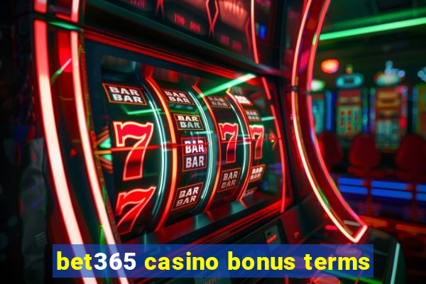 bet365 casino bonus terms