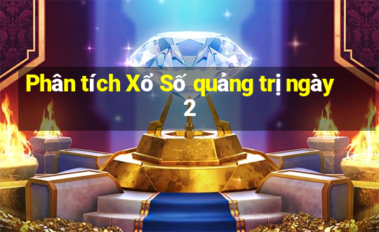 Phân tích Xổ Số quảng trị ngày 2