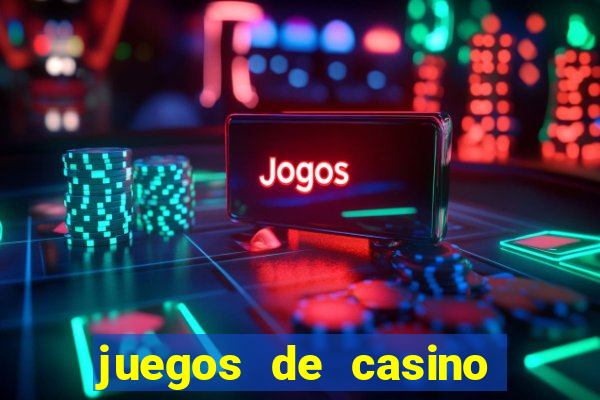 juegos de casino online gratis