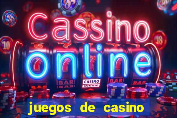 juegos de casino online gratis