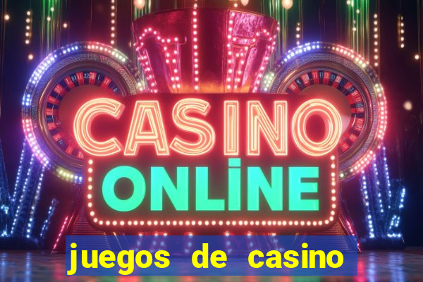 juegos de casino online gratis