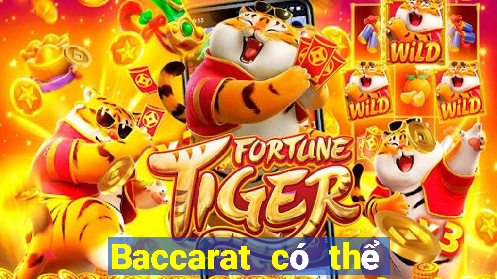 Baccarat có thể chơi ở đó