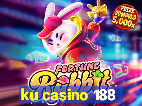 ku casino 188