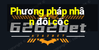 Phương pháp nhân đôi cốc