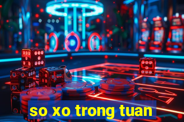 so xo trong tuan