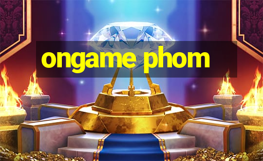 ongame phom