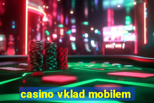 casino vklad mobilem