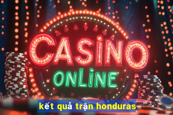 kết quả trận honduras