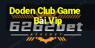 Doden Club Game Bài Vip