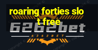 roaring forties slot free