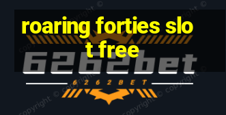 roaring forties slot free