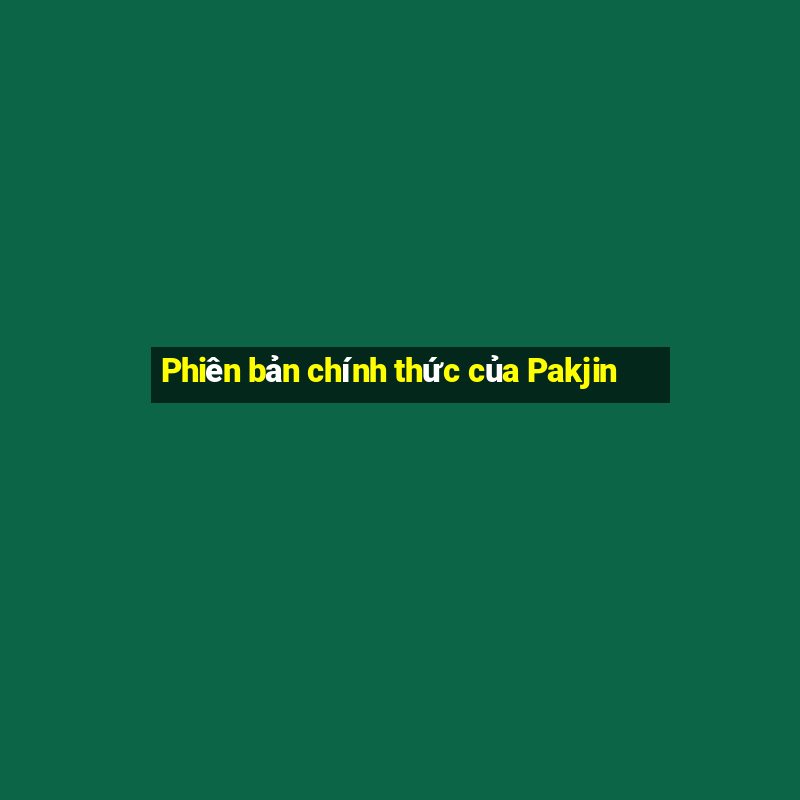 Phiên bản chính thức của Pakjin